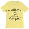 can't even T-Shirt