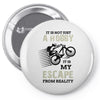It is Not Just A Hobby It is My Escape From Reality Pin-back button