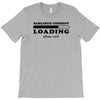 Sarcastic Comment Loading Please Wait T-Shirt