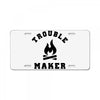 Trouble Maker License Plate