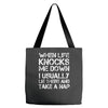 when life knocks me down Tote Bags