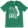 me irl T-Shirt