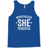 nevertheless   she persisted Tank Top