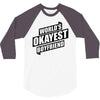 worlds okayest boyfriend 3/4 Sleeve Shirt