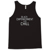black empowerment and chill Tank Top