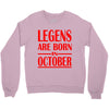 legends are born in october vintage Crewneck Sweatshirt