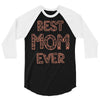 best mom ever 3/4 Sleeve Shirt