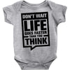 do not wait life goes faster than you think 2 Baby Bodysuit
