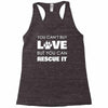rescue love Racerback Tank