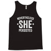 nevertheless   she persisted Tank Top