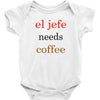 el jefe needs coffee Baby Bodysuit