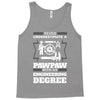 Never Underestimate A Pawpaw With An Engineer Degree Tank Top