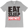 EAT SLEEP FORTNITE T-Shirt