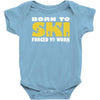 born to ski forced to work Baby Onesie