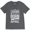 legends are born in april V-Neck Tee