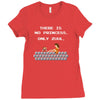 there is no princess Ladies Fitted T-Shirt