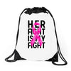 her fight is my fight Drawstring Bags