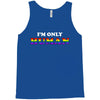 I'm Only Human Tank Top