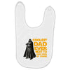 Coolest Dad Ever Next to Darth Vader of Course Baby Bibs