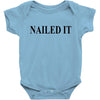 nailed it Baby Bodysuit