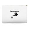 i wet my plants Accessory Pouches