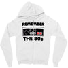 remember the 80's Zipper Hoodie