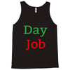 day job Tank Top