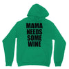 mamma needs some vino divertente Hoodie