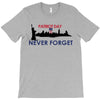 Patriot Day Never Forget T-Shirt