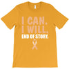 I Can I Will End Of The Story T-Shirt