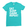 eat sleep game repeat Ladies Fitted T-Shirt