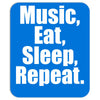 Music Eat Sleep Repeat Mousepad