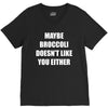 maybe broccoli doesn't like you either V-Neck Tee