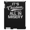 it's christmas and we're all in misery iPad 3 and 4 Case