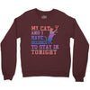 my cat and i stay in tonight Crewneck Sweatshirt