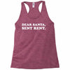 dear santa sent rent Racerback Tank