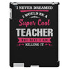 i never dreamed i would be a super cool teacher. but here i am killing iPad 3 and 4 Case