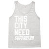 this city need superhero Tank Top