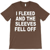 i flexed and the sleeves fell off T-Shirt