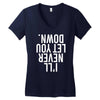 i'll never let you down Women's V-Neck T-Shirt