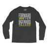 forwar ever backwards never Long Sleeve Shirts