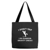 i dont trip Tote Bags