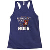 retirement plan bass rock Racerback Tank