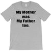 raised by mom T-Shirt