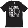my balls are not deflated T-Shirt