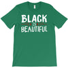black is beautiful T-Shirt