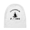 i'd rather be fishing Baby Beanies