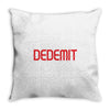 DEDEMIT Throw Pillow