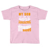 My Son Is Super Awesome His Daddy Toddler T-shirt