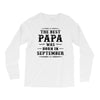 The Best Papa Was Born In September Long Sleeve Shirts